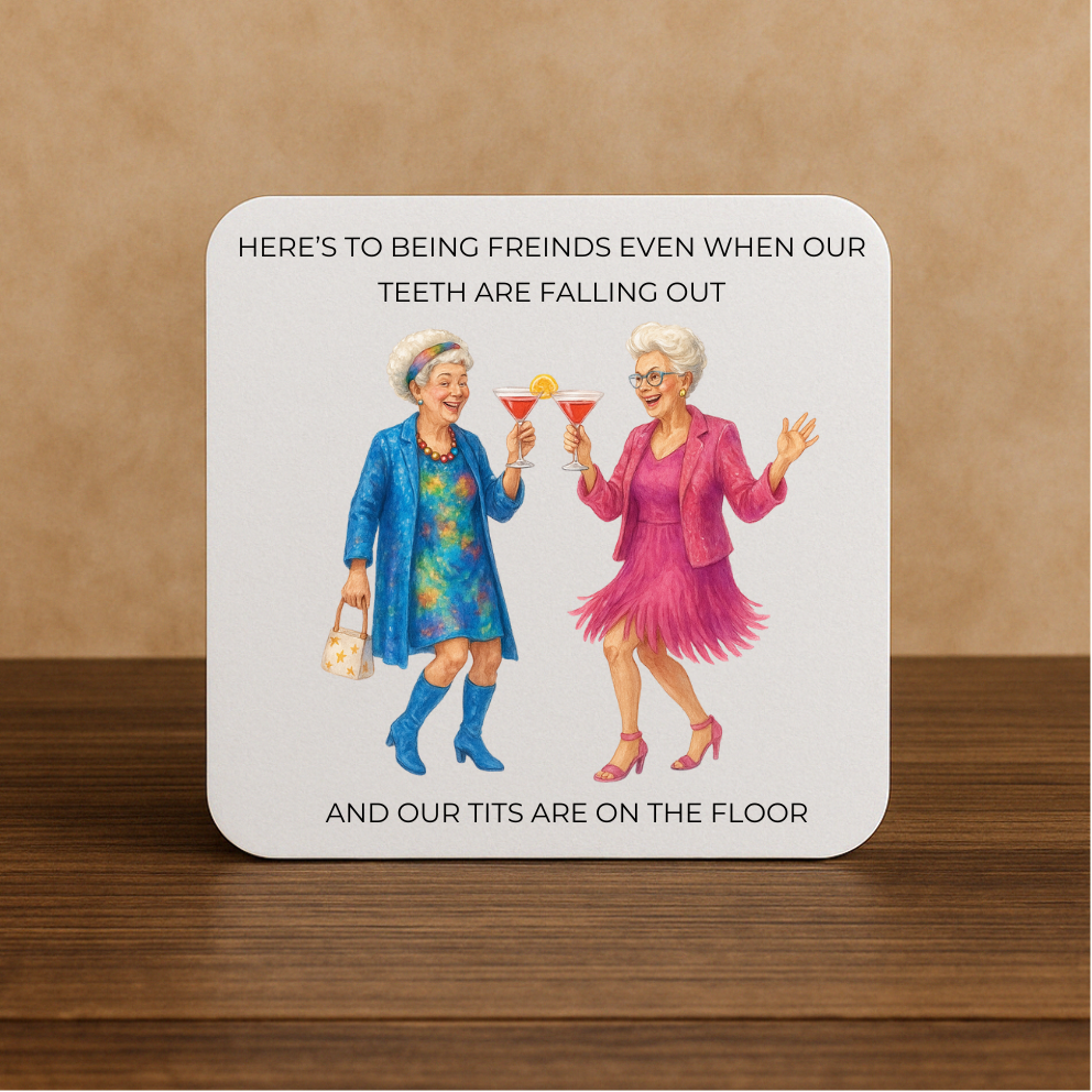 Funny Friendship Coaster – “Here’s to Being Friends… Tits on the Floor”