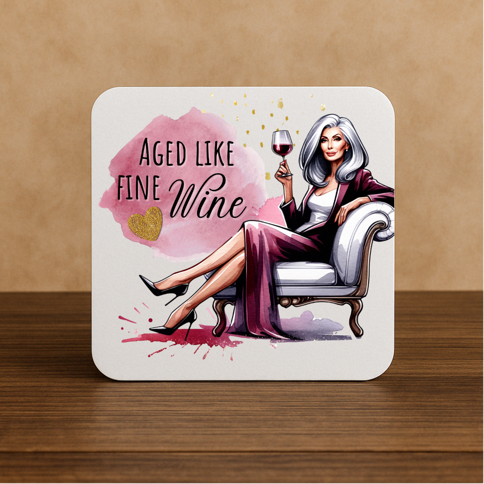 Aged Like Fine Wine Coaster – Funny Birthday Gift for Her – Glamorous Design