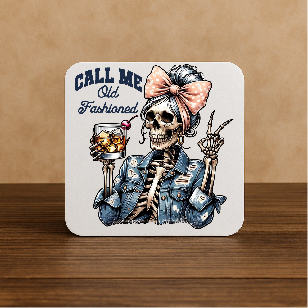 Call Me Old Fashioned Coaster – Funny Skeleton Drinking Design