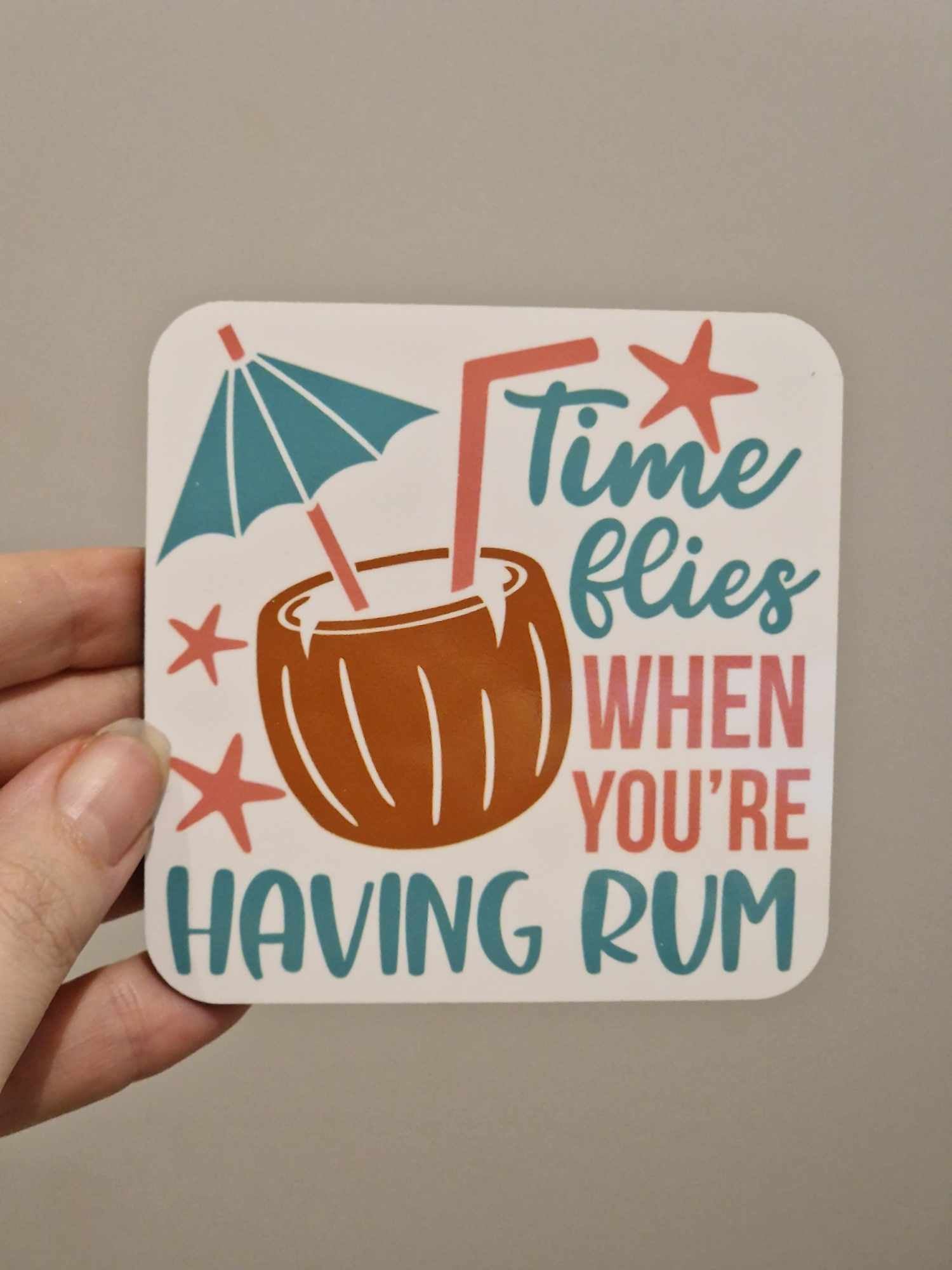 Time Flies When You're Having Rum coaster – tropical cocktail quote with coconut drink and umbrella

