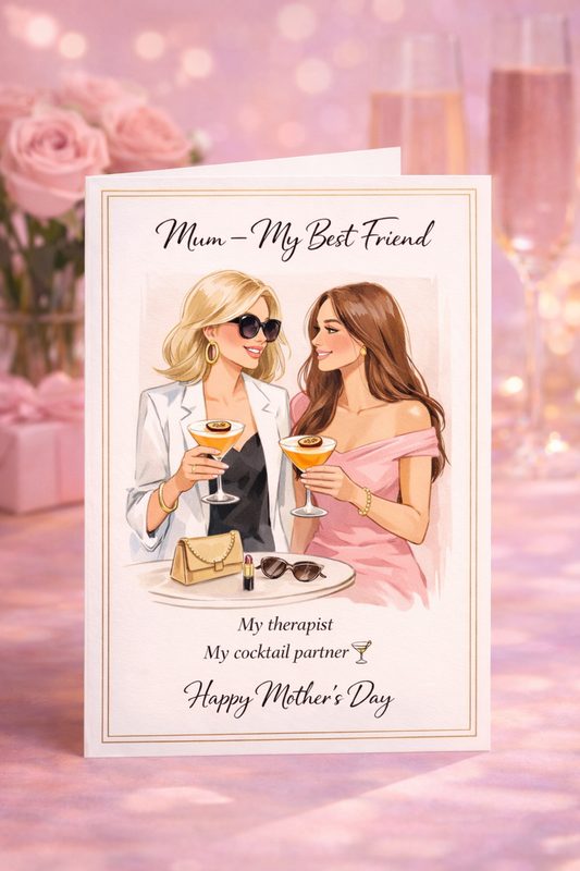 Mum – My Best Friend | Funny Mother’s Day Cocktail Greeting Card