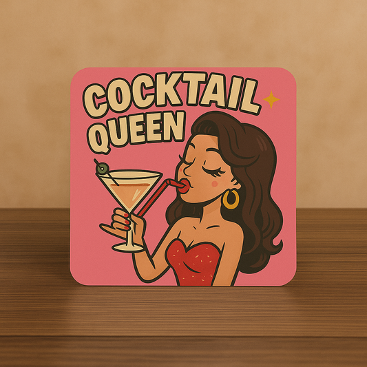 Cocktail Queen Coaster – Funny Gift for Cocktail Lovers & Party Girls