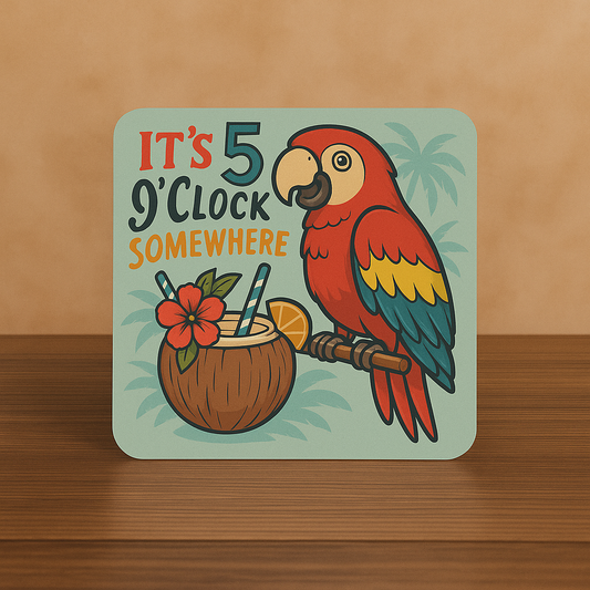 It’s 5 O’Clock Somewhere Coaster – Tropical Parrot Cocktail Gift