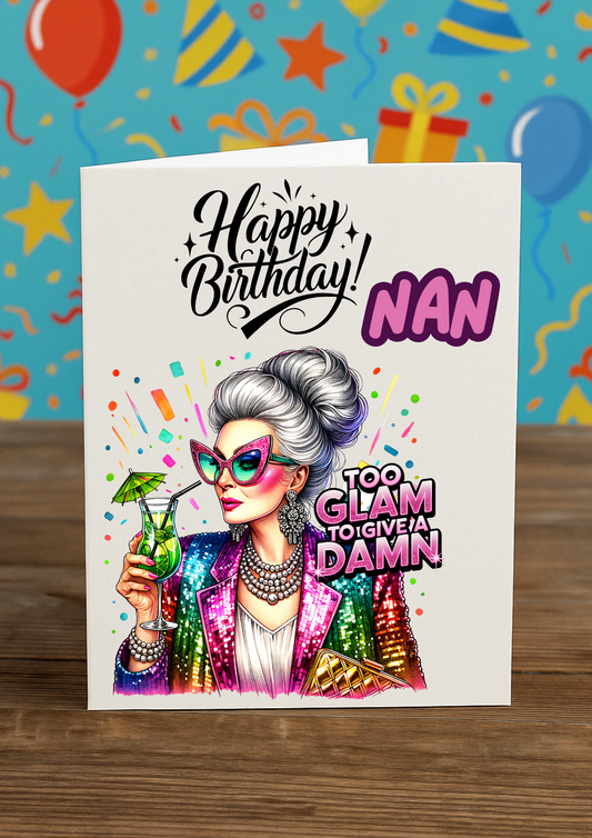 Too Glam To Give a Damn – Funny Nan Birthday Card | Glam A5 Card