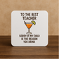 Funny Teacher Coaster – “Sorry If My Child Is the Reason You Drink”