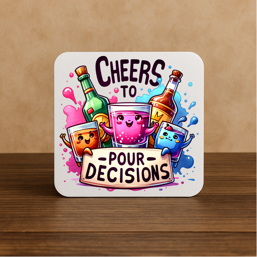 Cheers to Pour Decisions Coaster – Funny Cartoon Alcohol Gift