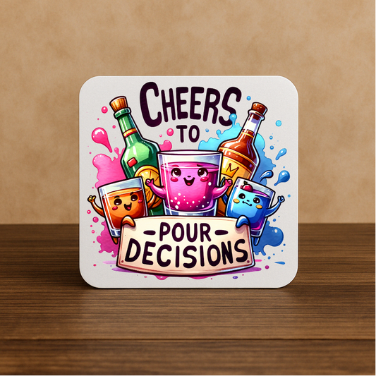 Cheers to Pour Decisions Coaster – Funny Cartoon Alcohol Gift