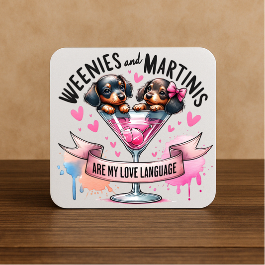 Weenies and Martinis Coaster – Love Language Gift – 9x9cm